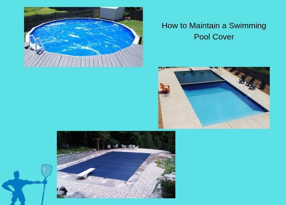 How to Maintain a Swimming Pool Cover